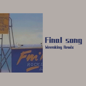 MØ-Final Song（Weenking remix）