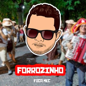 Forrózinho - Fica Mec (feat. Mc Gw)