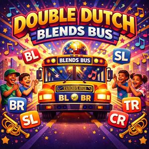 Double Dutch Blends Bus (Beats Bear Bop)