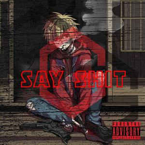 Say Shit