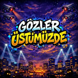 Gözler Üstümüzde