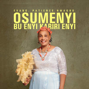 Osumenyi Bu Enyi Kariri Enyi