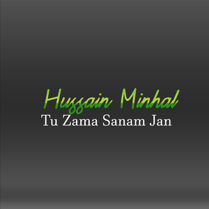 Tu Zama Sanam Jan