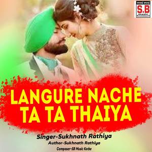 Langure Nache Ta Ta Thaiya