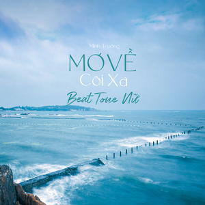 Mơ Về Cõi Xa (Beat Tone Nữ)