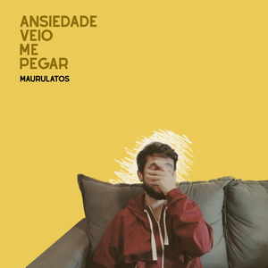 Ansiedade Veio Me Pegar