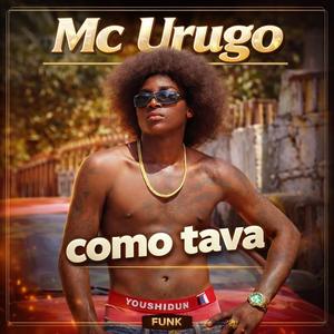Mc Urugo (COMO TAVA)
