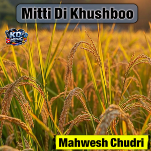 Mitti Di Khushboo