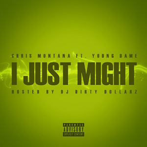 I Just Might (feat. Young Dame)