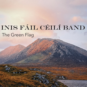 The Green Flag / Clare's Dragoons / Cleann Na hÉireann