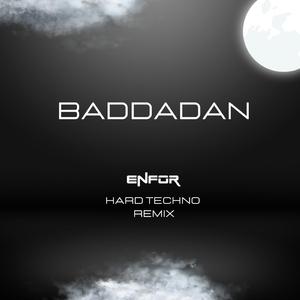 Baddadan (Hard Techno Rave)
