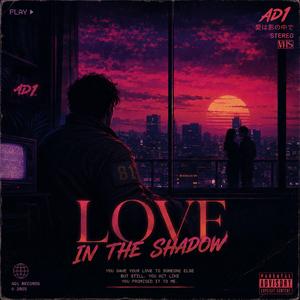 Love in The Shadows