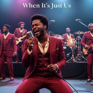 When It's Just Us