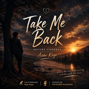 Azar Koye (Take Me Back Before Goodbye)