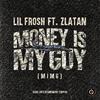 Lil Frosh - Money Is My Guy (MIMG) (feat. Zlatan)