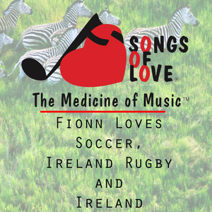 Fionn Loves Soccer, Ireland Rugby and Ireland