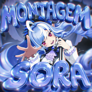 Montagem Sora (Super Slowed)