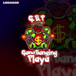 G.B.P (gangbanging Playa)