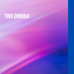 Twa chwała