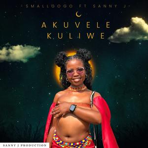 Akuvele kuliwe (feat. Sanny j)