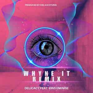 WHYNE IT (feat. Kins Eminise)