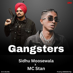 Gangsters MC Stan X Sidhu Moosewala (Prod by ARMOON Flip)