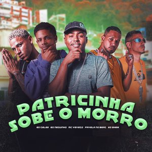 Patricinha Sobe o Morro (feat. Eo Sheik PE, Eo Teles & Favela no Beat)