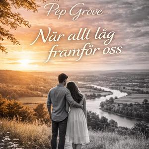 När allt låg framför oss