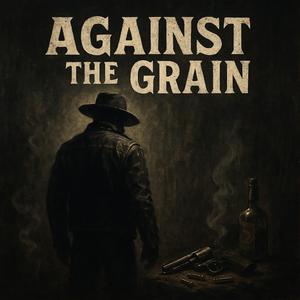 Against the grain
