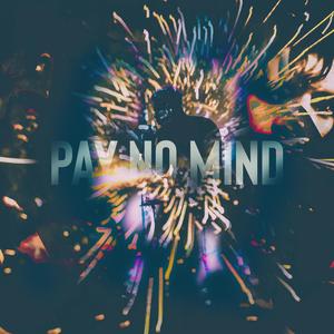 Pay No Mind (feat. Kevin Beaver)