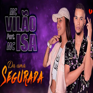 Dá uma Segurada (feat. Mc Isa)