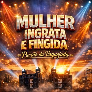 Mulher Ingrata e Fingida