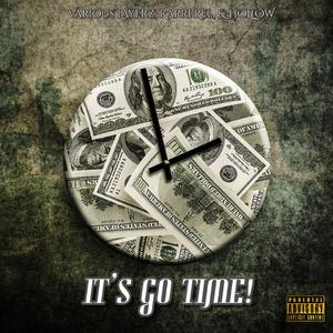It's Go Time! (feat. Rarri Rel & hollow)