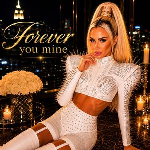 Forever you mine