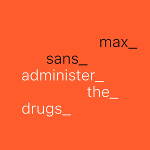 Administer The Drugs