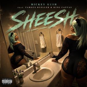 Sheesh (feat. Famou$ Bueller & King Canvas)