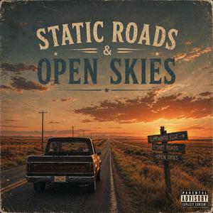 Static Roads & Open Skies