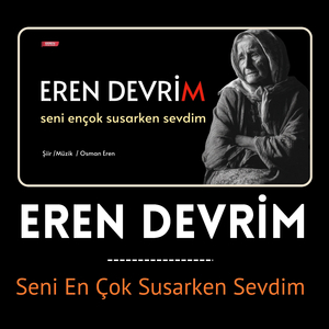 Seni En Çok Susarken Sevdim