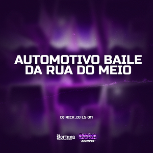 AUTOMOTIVO BAILE DA RUA DO MEIO