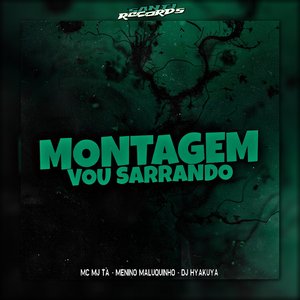 Montagem Vou Sarrando