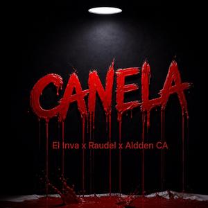 Canela (feat. Raudel Escuadron & Los Deceiba)