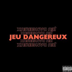 Jeu dangereux
