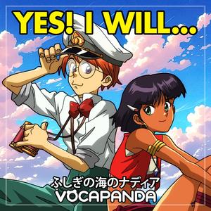 Yes! I Will… (『ふしぎの海のナディア』のED主題歌)
