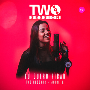 Eu Quero Ficar (Two Session)