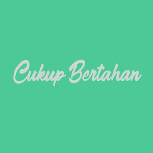 Cukup Bertahan