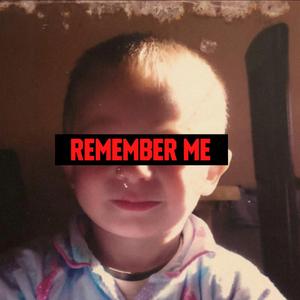 REMEMBER ME