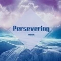 Persevering