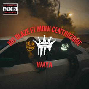 Waya (feat. Moni Centrozone)