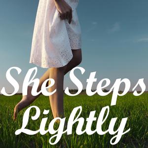 She Steps Lightly