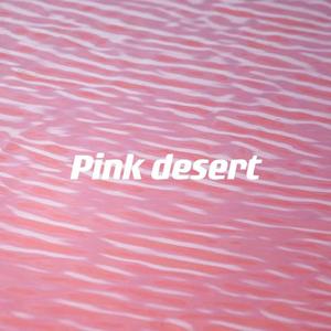 粉色沙漠（Pink desert）
